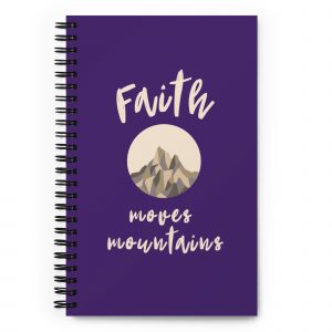 PURPLE Faith Moves Mountains | Spiral Notebook
